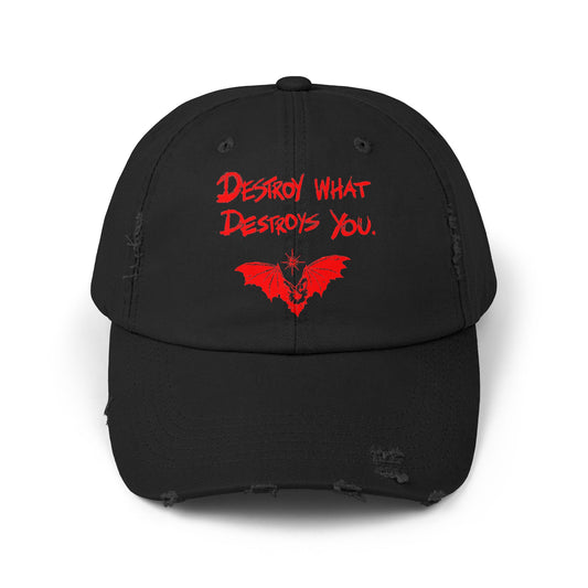 Destroy What Destroys You Hat