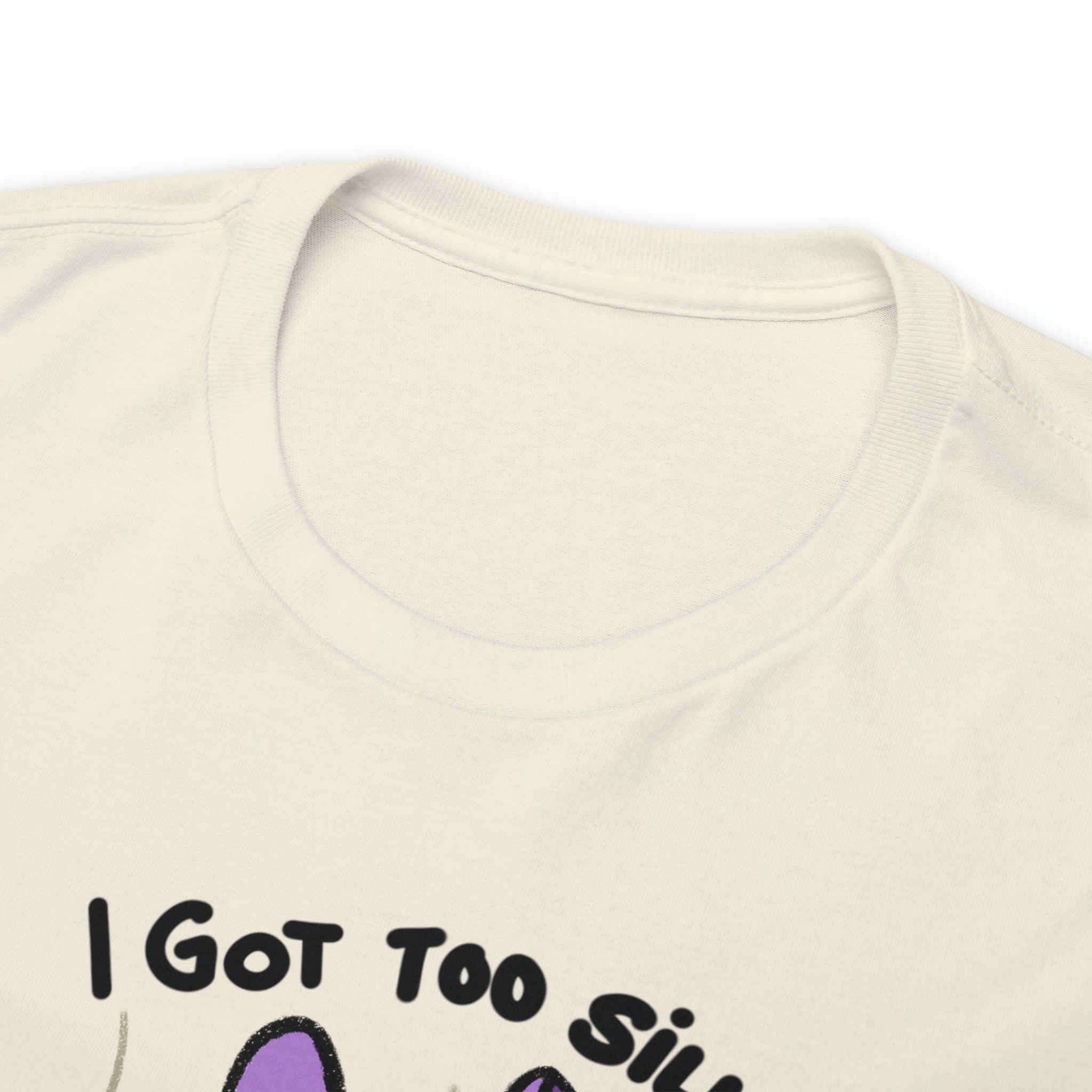 Got Too Silly Tee
