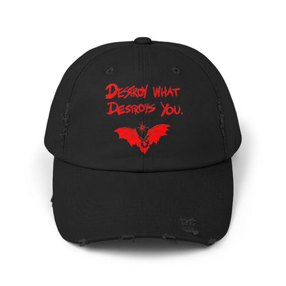 Destroy What Destroys You Hat
