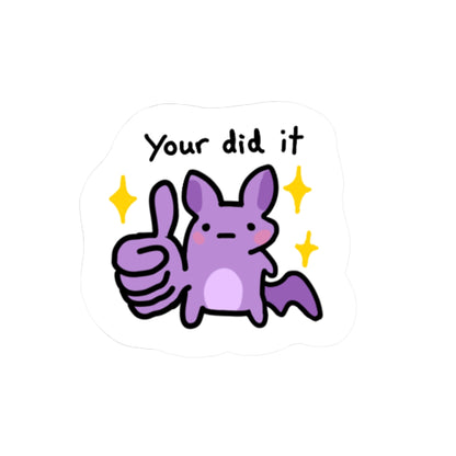Your Did It Sticker
