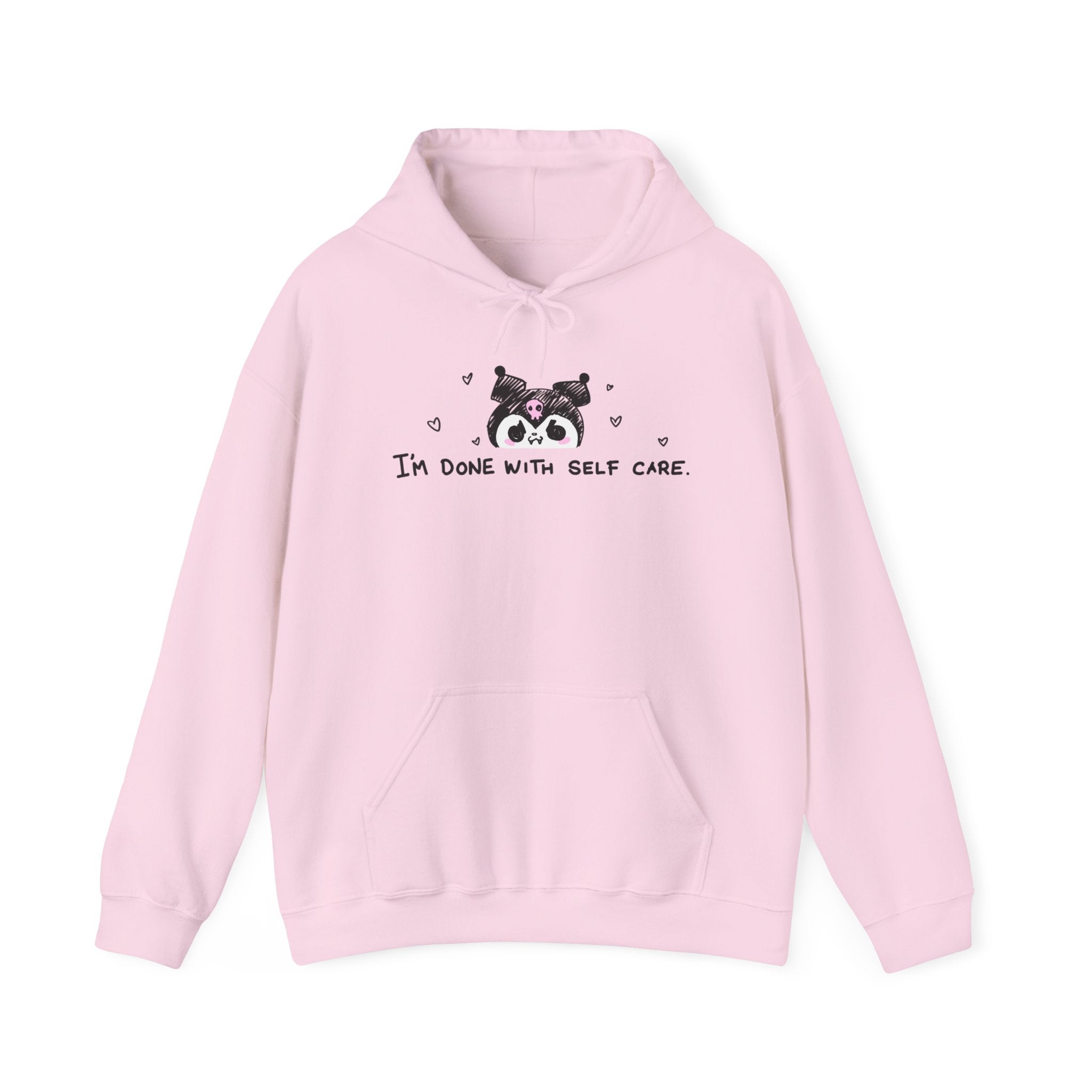 I'm Done With Self Care Hoodie