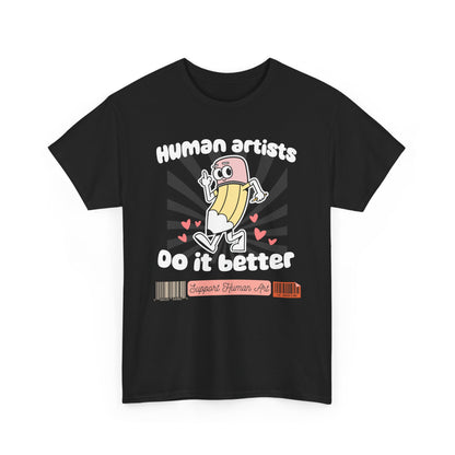 Human Artists Do it Better Tee