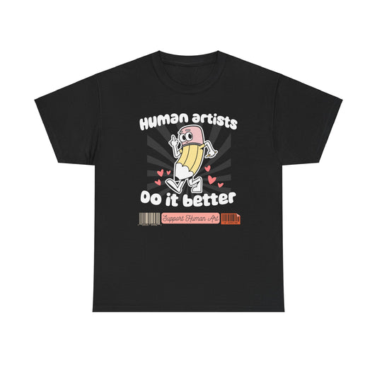 Human Artists Do it Better Tee