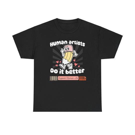 Human Artists Do it Better Tee