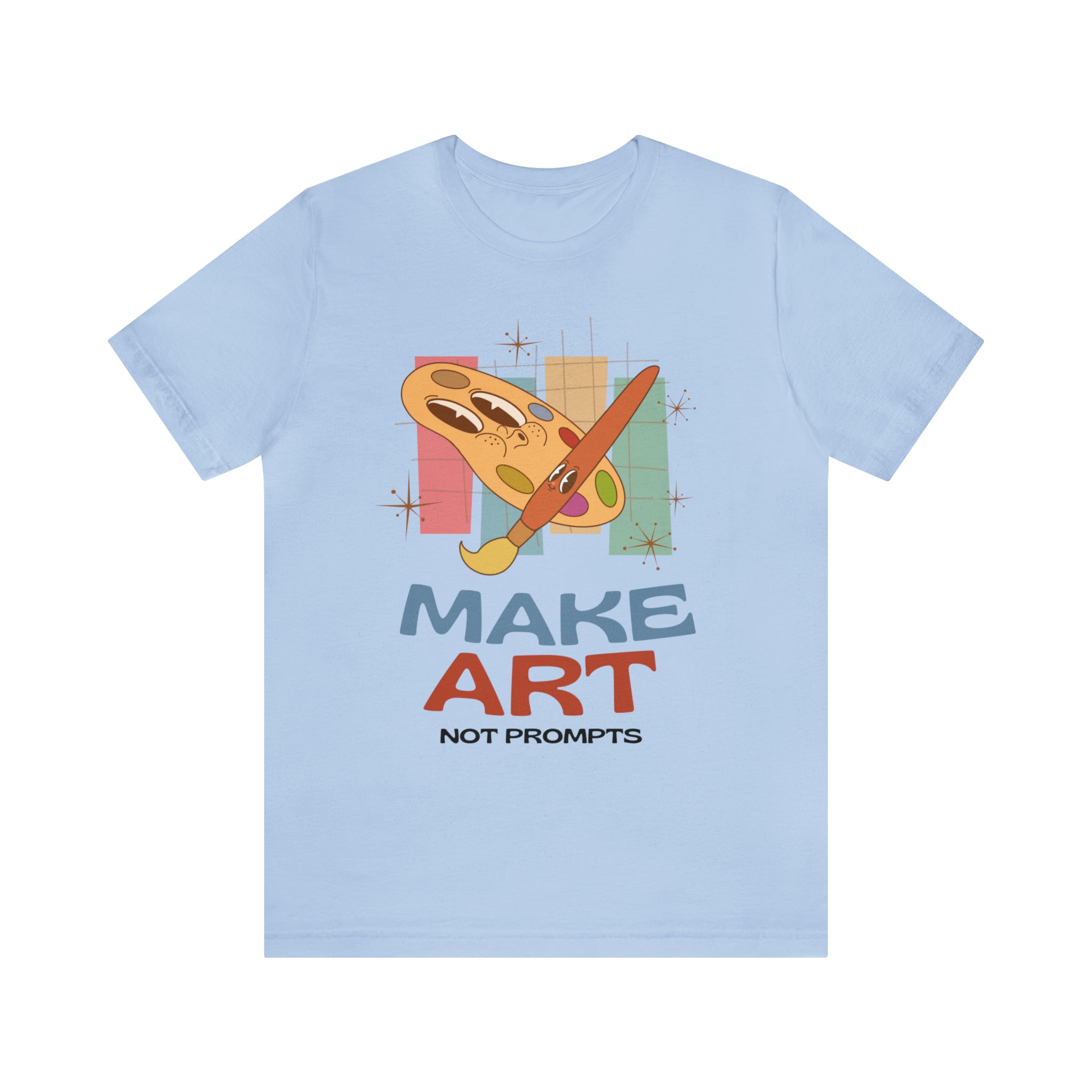 Make Art Not Prompts Tee