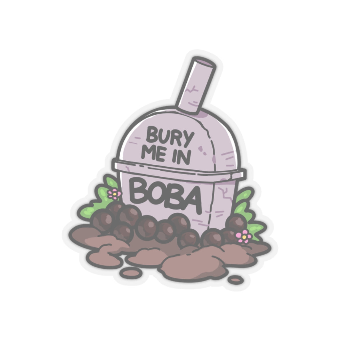 Bury me In Boba Sticker