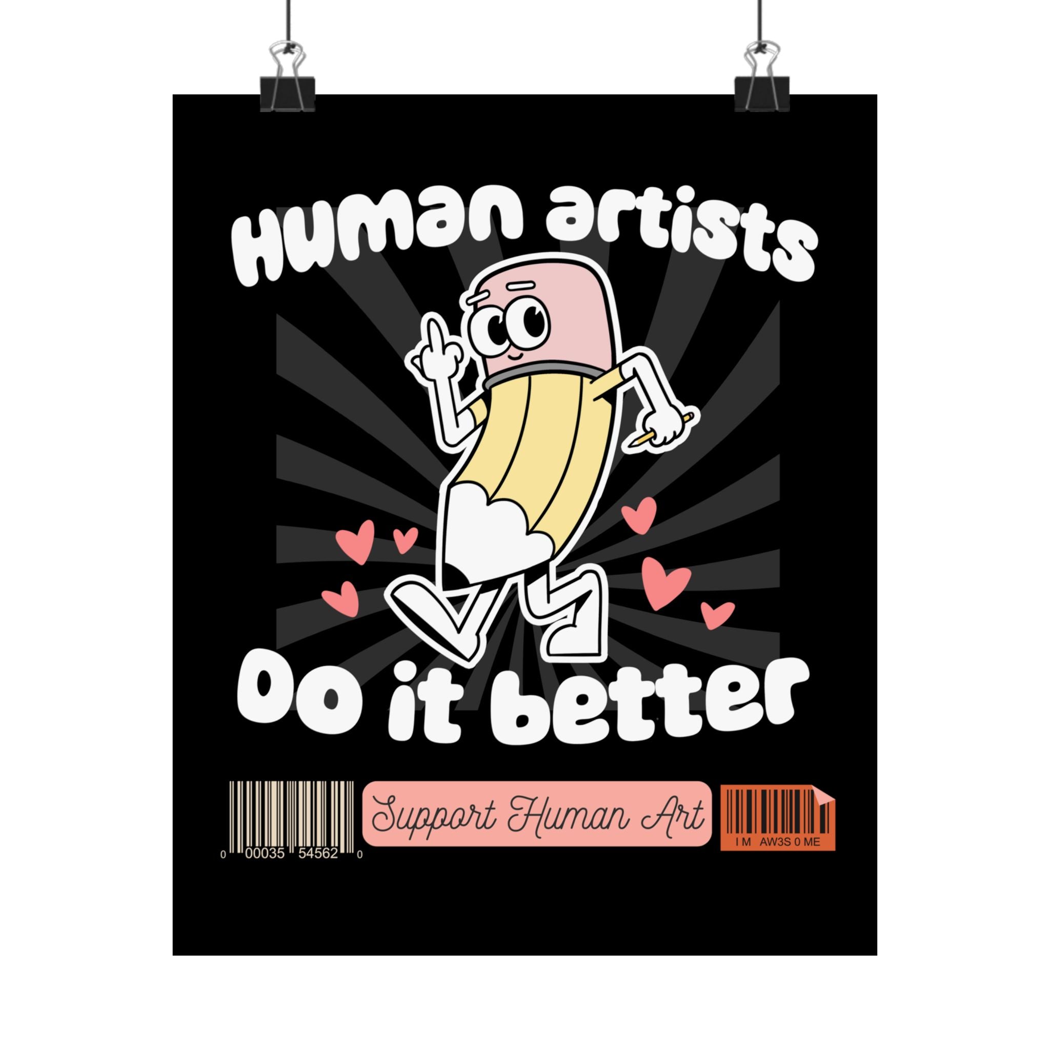 Human Artists Do It Better Poster