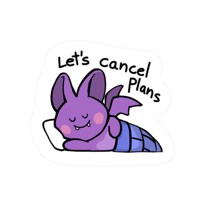 Let's Cancel Plans Sticker