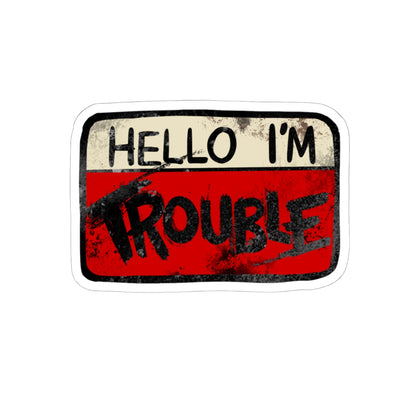 I'm Trouble Sticker