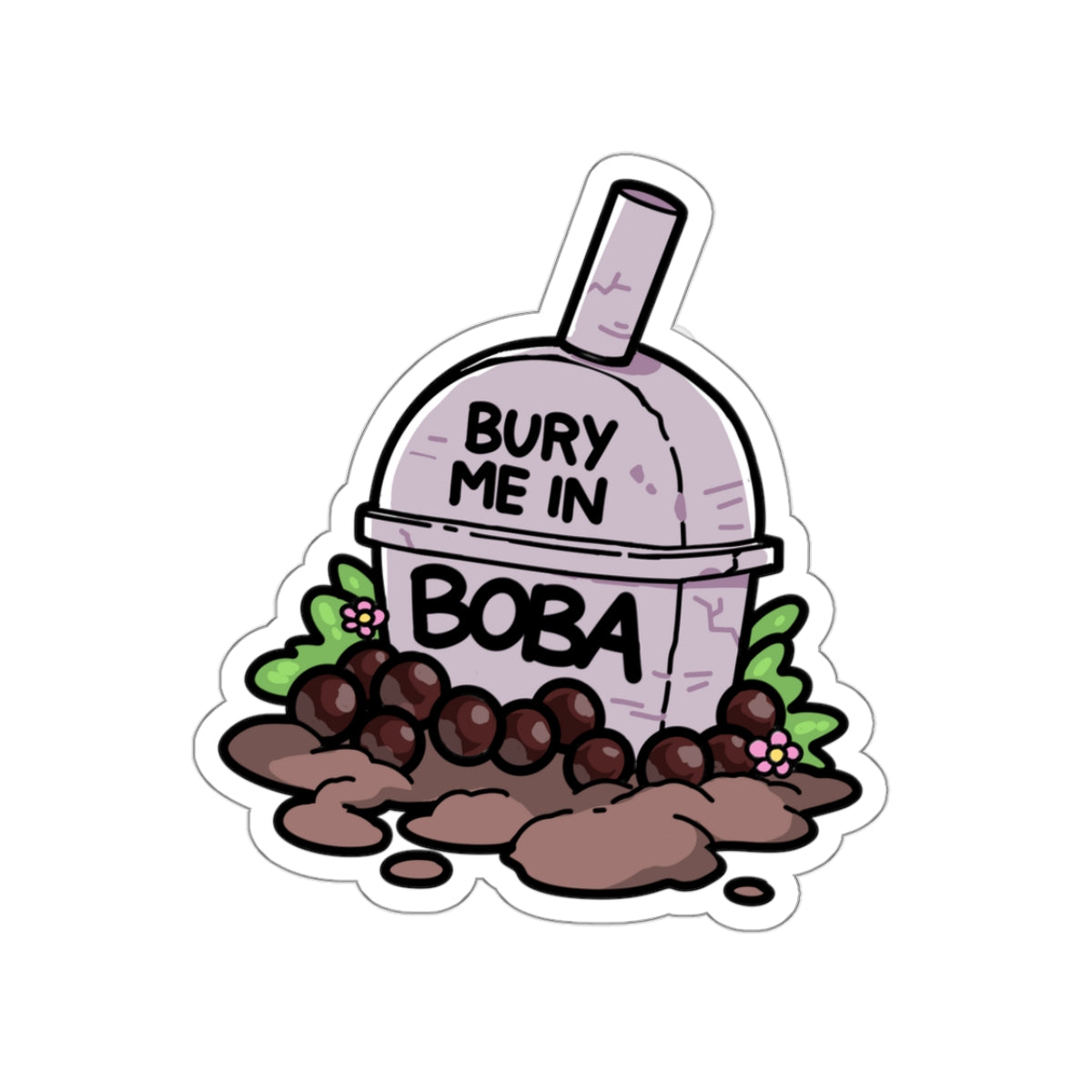 Bury me In Boba Sticker