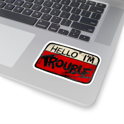 I'm Trouble Sticker