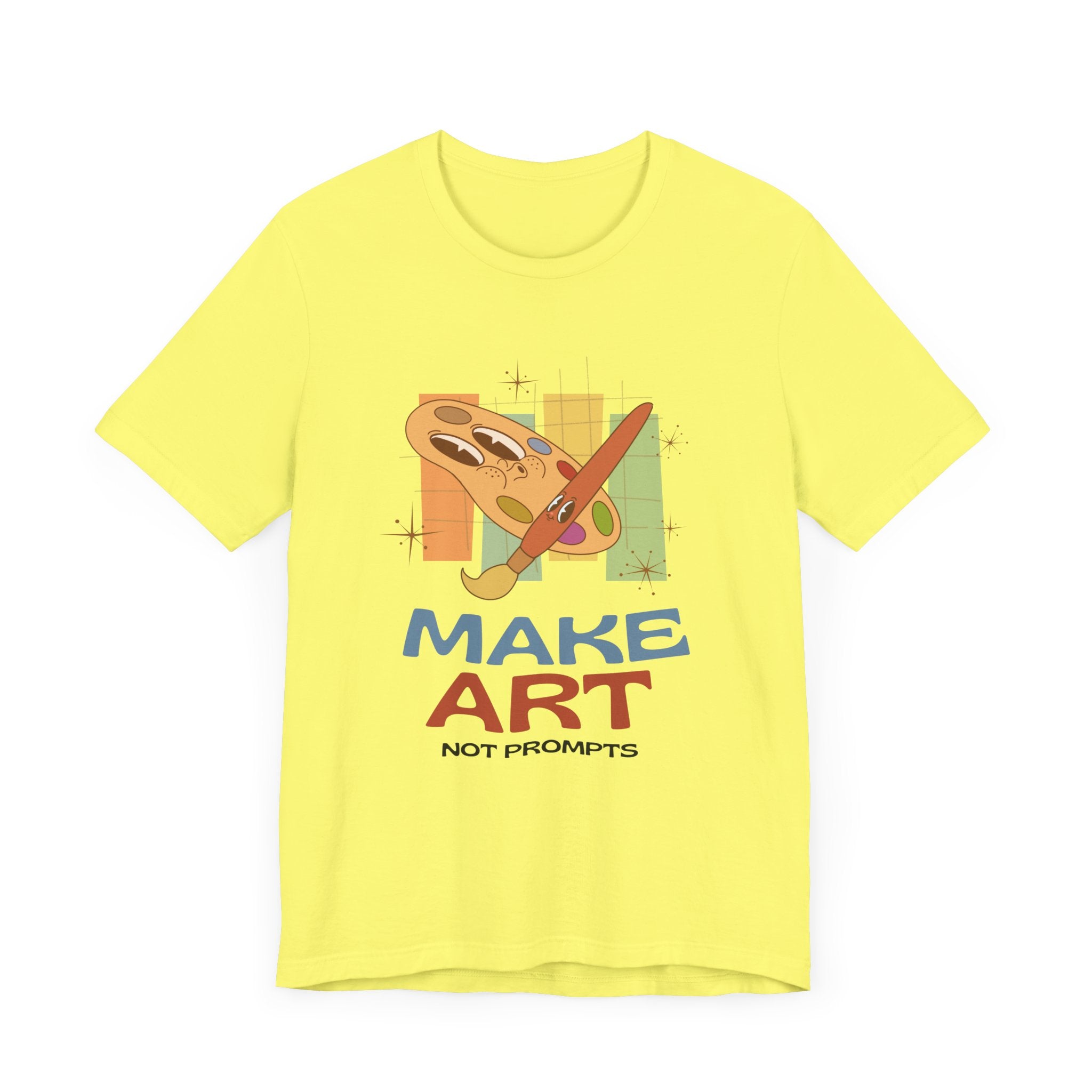 Make Art Not Prompts Tee