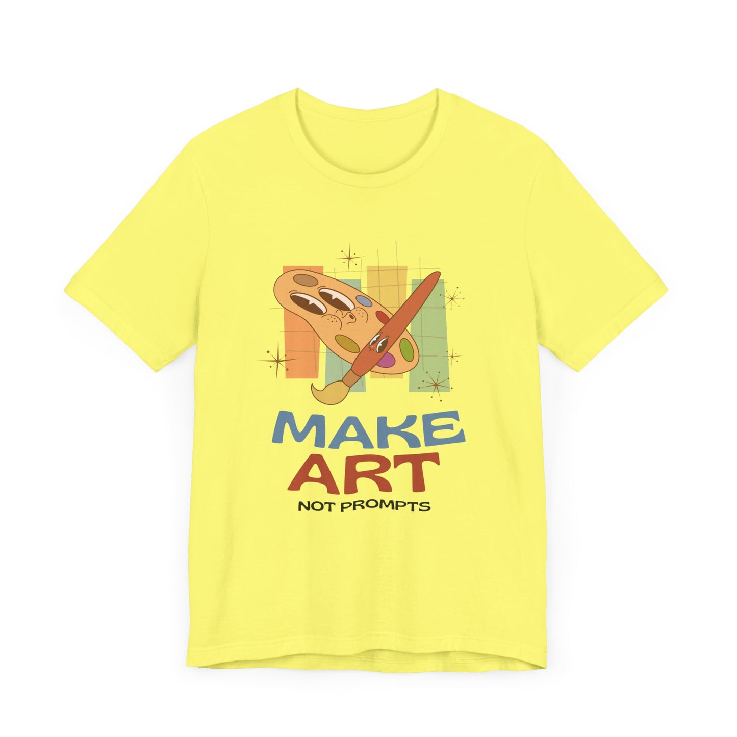 Make Art Not Prompts Tee