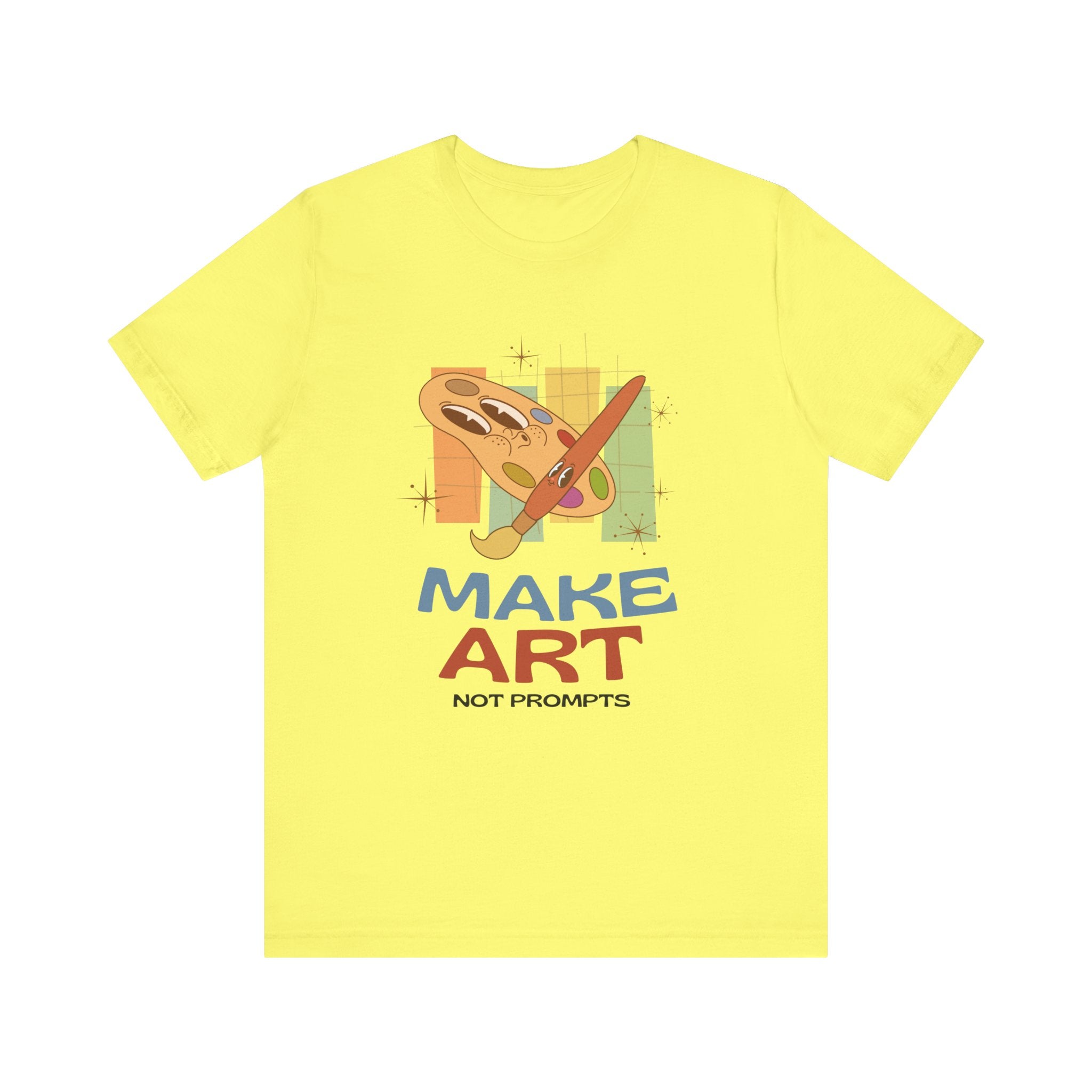 Make Art Not Prompts Tee