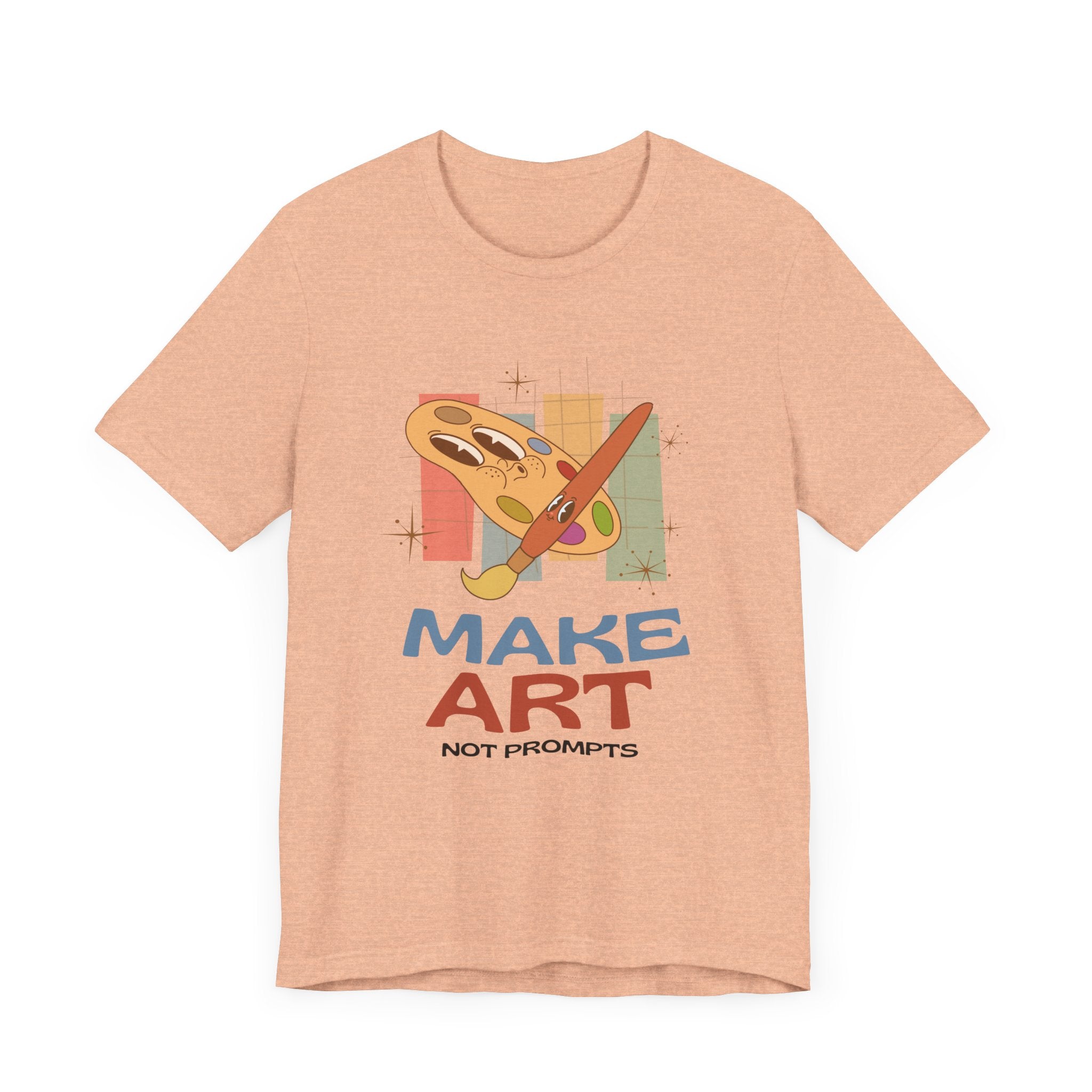 Make Art Not Prompts Tee