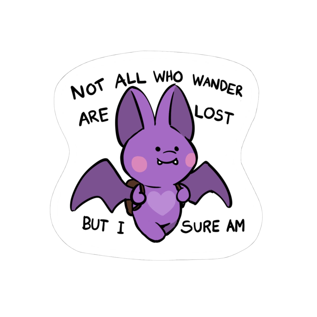 Not All Who Wander Sticker