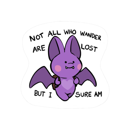 Not All Who Wander Sticker