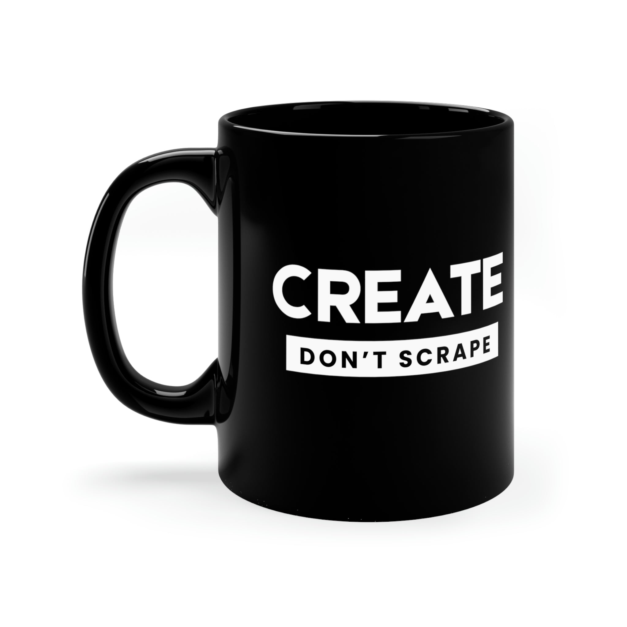 Create Don't Scrape Mug