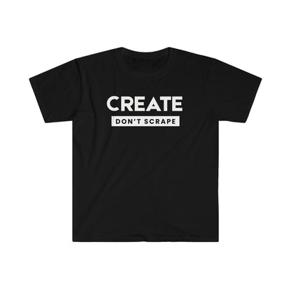Create Don't Scrape Tee