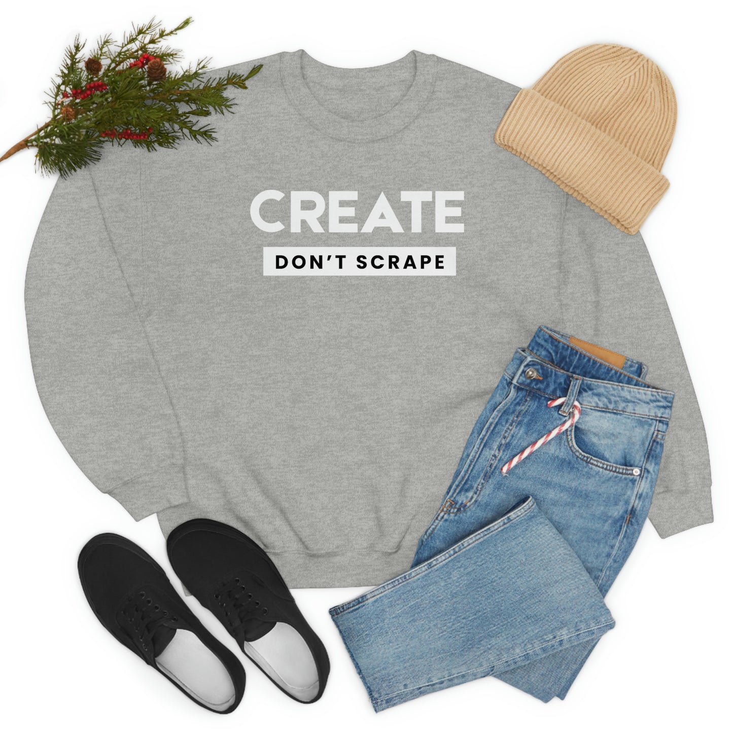 Create Don't Scrape Sweater