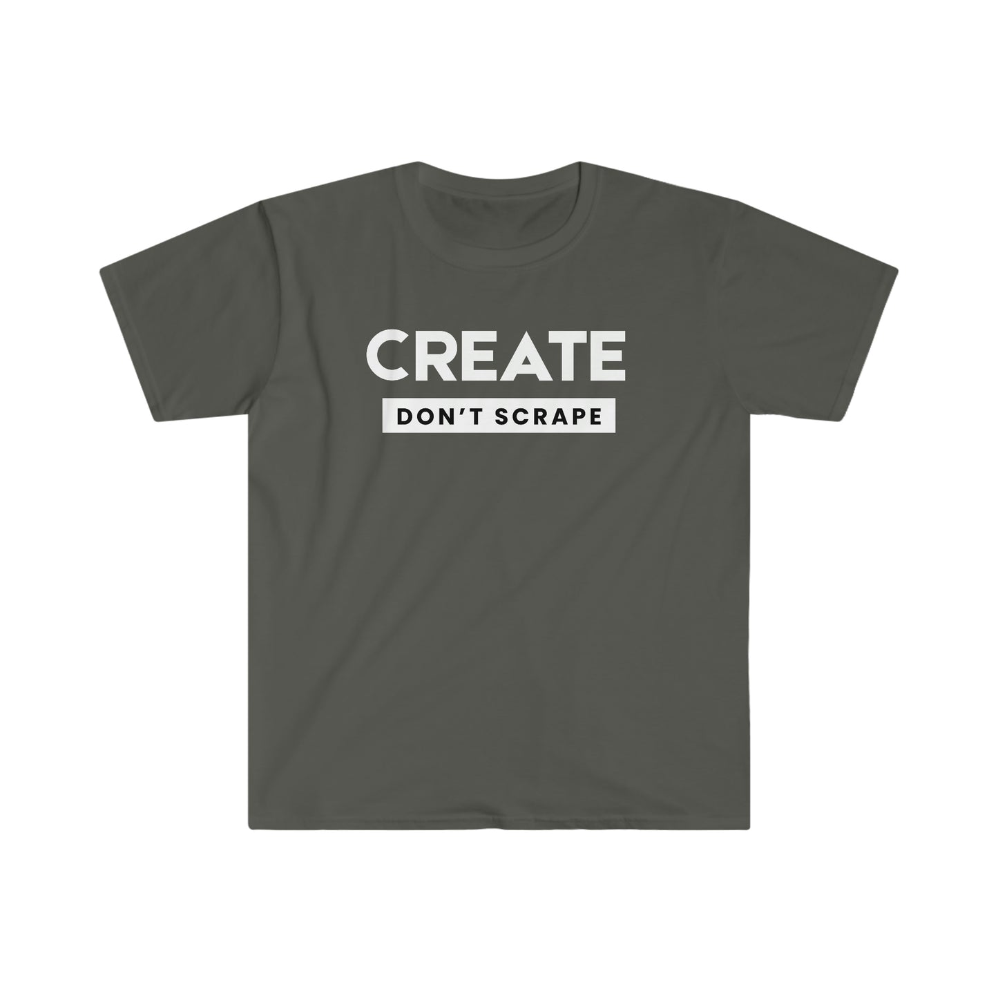 Create Don't Scrape Tee